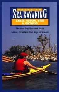 Globe-Pequot Guide to Sea Kayaking in Lakes Huron, Erie, and Ontario: The Best Day Trips and Tours (Regional Sea Kayaking Series)