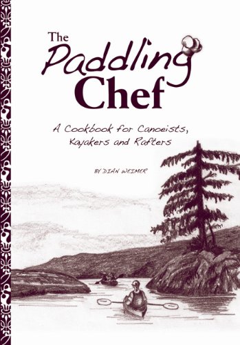 The Paddling Chef: A Cookbook for Canoeists, Kayakers and Rafters - 51UxGcIKXxL