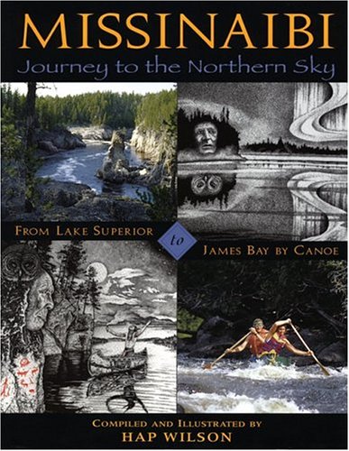 Missinaibi: Journey to the Northern Sky: From Lake Superior to James Bay by Canoe - 61P9Y8THVJL