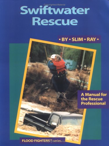 Swiftwater Rescue: A Manual for the Rescue Professional - 514JJ4Y00BL