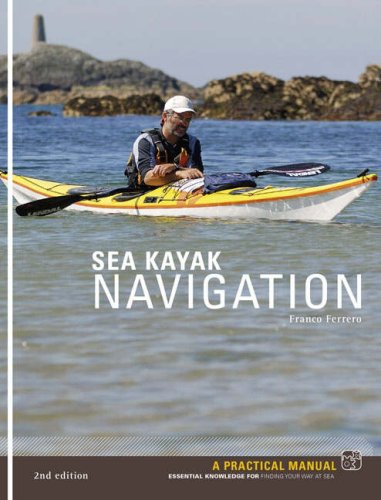 Sea Kayak Navigation: A Practical Manual, Essential Knowledge for Finding Your Way at Sea - 51uctLoZY1L