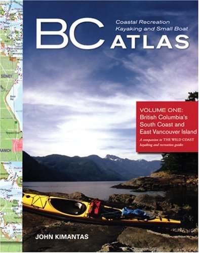 BC Coastal Recreation Kayaking and Small Boat Atlas: Volume 1, British Columbia's South Coast and East Vancouver Island - 51jWlgzbxNL