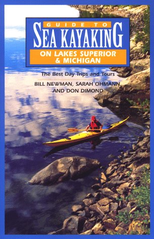 Guide to Sea Kayaking on Lakes Superior and Michigan: The Best Day Trips and Tours (Regional Sea Kayaking Series) - 51QEPYYA2SL