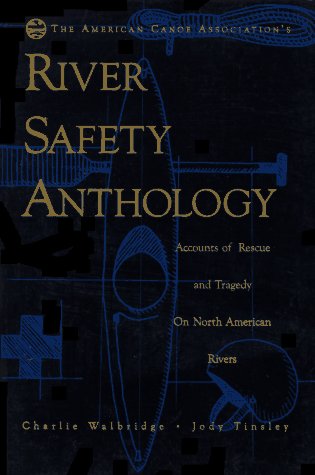 The American Canoe Association's River Safety Anthology - 4160NQAVMKL