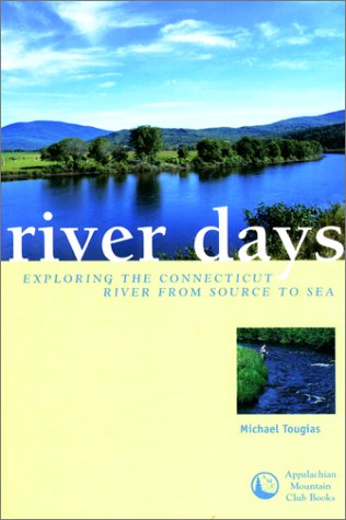 River Days: Exploring the Connecticut River and Its History from Source to Sea - 41VWCKT20KL