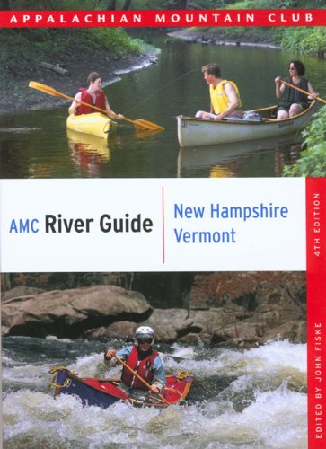 AMC River Guide New Hampshire/Vermont, 4th (AMC River Guide Series) - 51hprkZY3rL