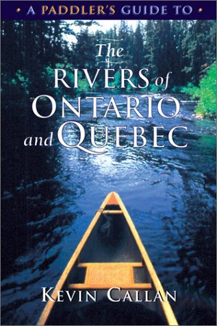 A Paddler's Guide to the Rivers of Ontario and Quebec - 51KJSE7HAML