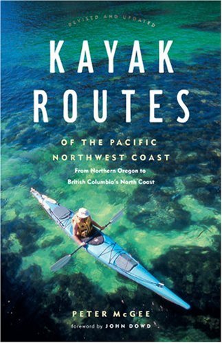 Kayak Routes of the Pacific Northwest Coast: From Northern Oregon to British Columbia's North Coast - 51KUjoVrtwL