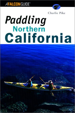 Paddling Northern California (Regional Paddling Series) - 51NX47XF0CL