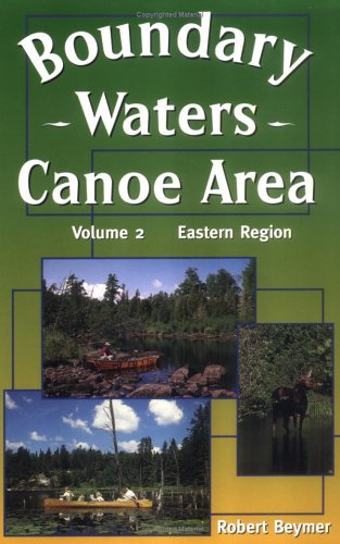Boundary Waters Canoe Area: The Eastern Region - 51RW5XB2B9L