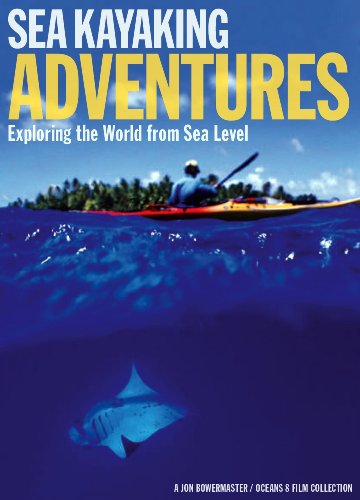 Sea Kayaking ADVENTURES - Exploring the World from Sea Level - 51-ZRkSW-SL