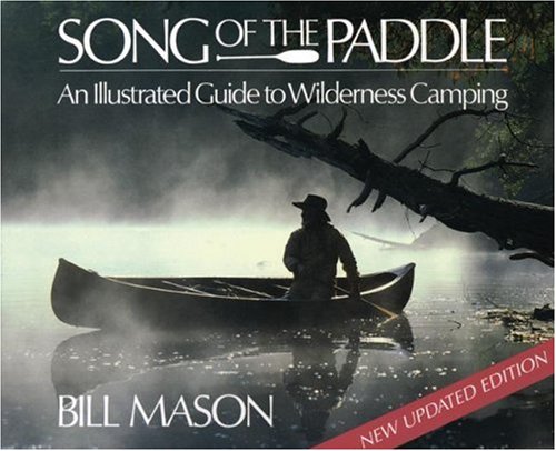 Song of the Paddle: An Illustrated Guide to Wilderness Camping - 51-KS9fJB1L