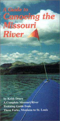 A Guide to Canoeing the Missouri River - 4167KASAMCL