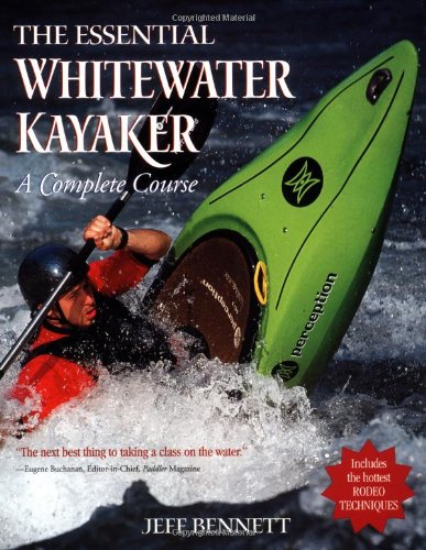 The Essential Whitewater Kayaker: A Complete Course - 51xxoSGY8XL
