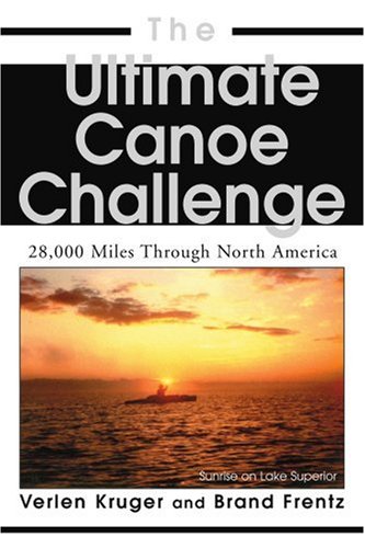 The Ultimate Canoe Challenge: 28,000 Miles Through North America - 51yQr0Ory-L