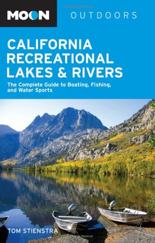 Moon California Recreational Lakes and Rivers: The Complete Guide to Boating, Fishing, and Water Sports (Moon Handbooks) - 51K9DCJWBLL