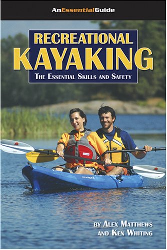 Recreational Kayaking Book: The Essential Skills And Safety (An Essential Guide) (An Essential Guide) - 51K717YMbEL