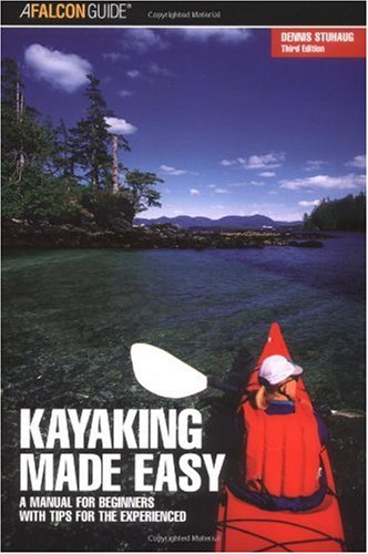 Kayaking Made Easy, 3rd: A Manual for Beginners with Tips for the Experienced (Made Easy Series) - 51o12ZvcSPL