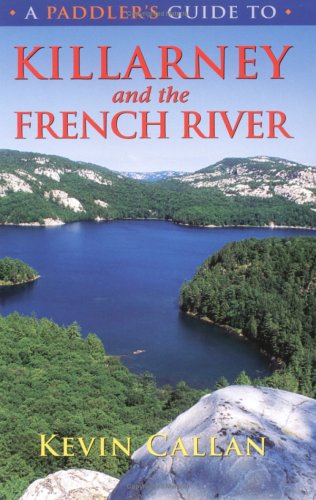 A Paddler's Guide to Killarney and the French River - 51Y18TKCKWL