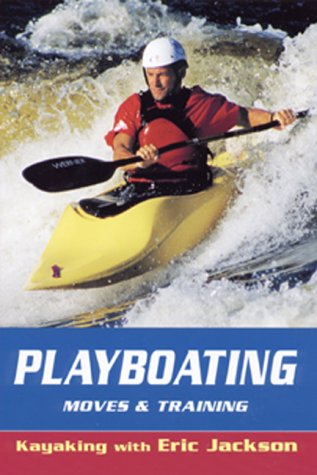Playboating: Kayaking With Eric Jackson (Jackson, Eric, Kayaking With Eric Jackson.) - 51HMVZ1V1KL