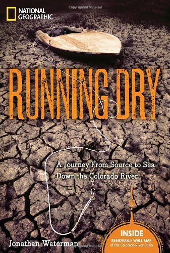 Running Dry: A Journey From Source to Sea Down the Colorado River - 61Tv2xI2fUL
