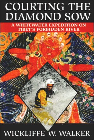 Courting the Diamond Sow : A Whitewater Expedition on Tibet's Forbidden River - 61JHMBP7WQL