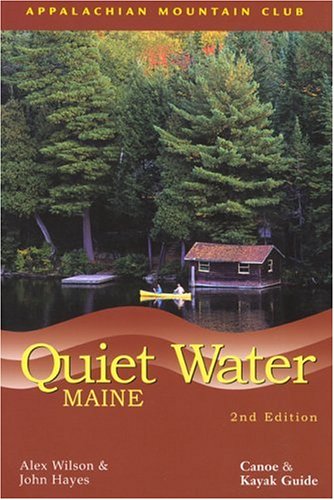 Quiet Water Maine, 2nd: Canoe and Kayak Guide (AMC Quiet Water Series) - 51CYECB3T9L
