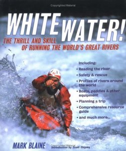 Whitewater!: The Thrill and Skill of Running the World&#039;s Great Rivers - 51VHWVXSVFL